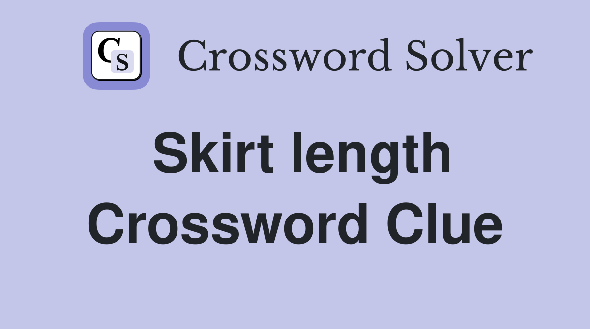 A skirt expander crossword clue best sale